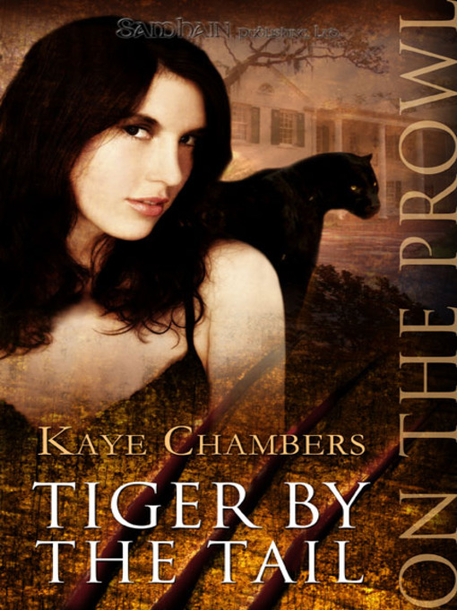 Title details for Tiger by the Tail by Kaye Chambers - Available